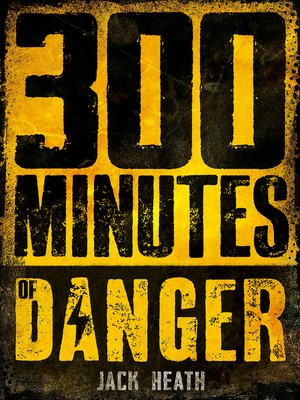 cover image of 300 Minutes of Danger